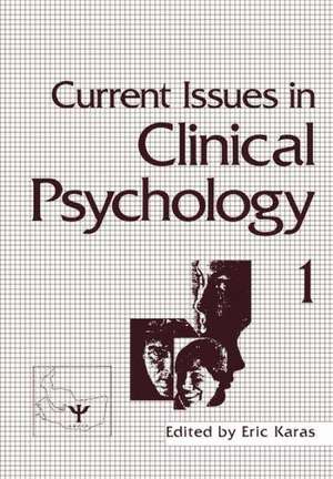 Current Issues in Clinical Psychology: Volume 1 de Eric Karas