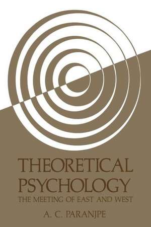 Theoretical Psychology: The Meeting of East and West de A.C. Paranjpe