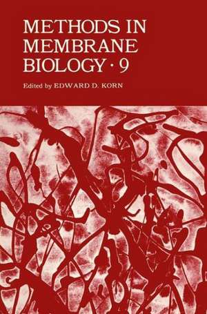 Methods in Membrane Biology: Volume 9 de Edward Korn