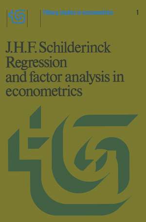 Regression and factor analysis applied in econometrics de J.H.F. Schilderinck