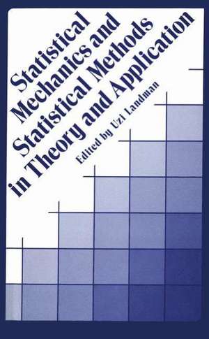 Statistical Mechanics and Statistical Methods in Theory and Applications de Uzi Landman