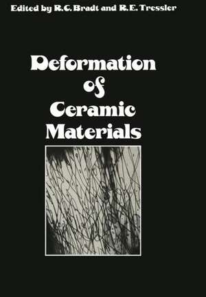 Deformation of Ceramic Materials de R. C. Bradt