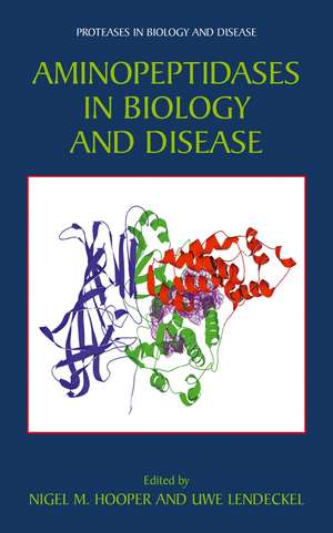 Aminopeptidases in Biology and Disease de Nigel M. Hooper