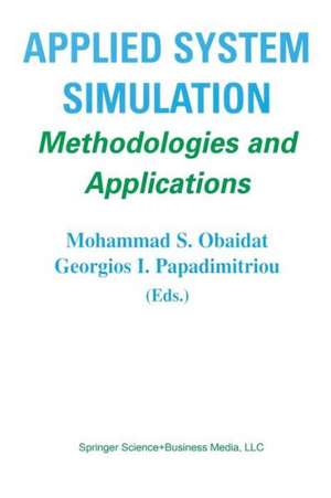 Applied System Simulation: Methodologies and Applications de Mohammad S. Obaidat