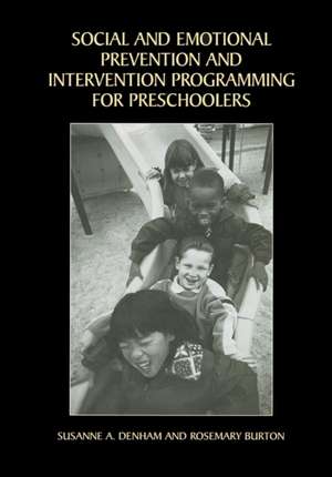 Social and Emotional Prevention and Intervention Programming for Preschoolers de Susanne A. Denham