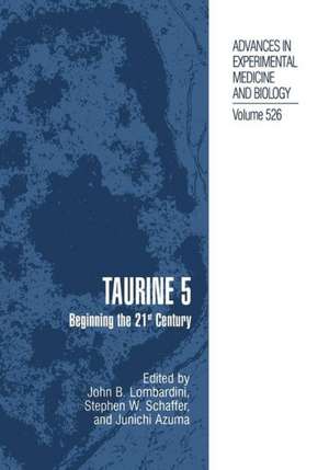 Taurine 5: Beginning the 21st Century de John B. Lombardini