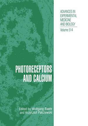 Photoreceptors and Calcium de Wolfgang Baehr