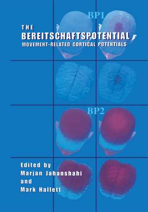 The Bereitschaftspotential: Movement-Related Cortical Potentials de Marjan Jahanshahi