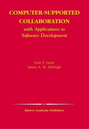 Computer-Supported Collaboration: With Applications to Software Development de Fadi P. Deek