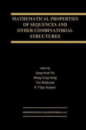 Mathematical Properties of Sequences and Other Combinatorial Structures de Jong-Seon No