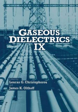 Gaseous Dielectrics IX de Loucas G. Christophorou