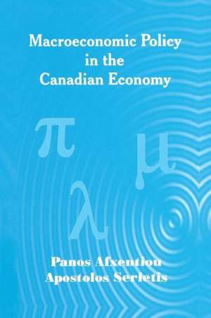 Macroeconomic Policy in the Canadian Economy de Panos Afxentiou