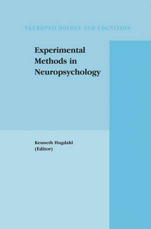 Experimental Methods in Neuropsychology de Kenneth Hugdahl