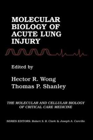 Molecular Biology of Acute Lung Injury de Hector R. Wong