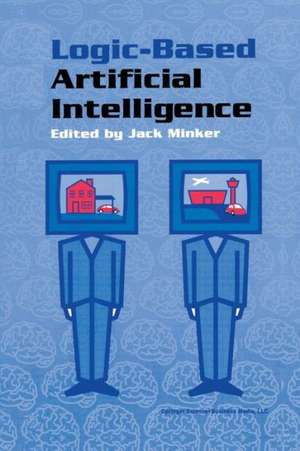 Logic-Based Artificial Intelligence de Jack Minker