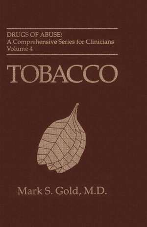 Tobacco de Mark S. Gold