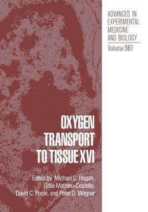 Oxygen Transport to Tissue XVI de Michael C. Hogan