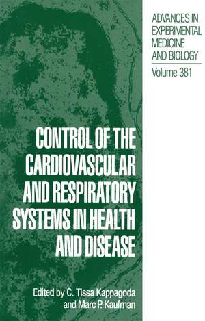 Control of the Cardiovascular and Respiratory Systems in Health and Disease de C. Tissa Kappagoda