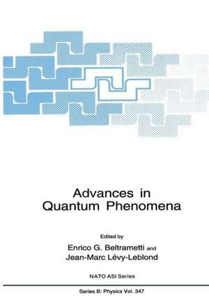 Advances in Quantum Phenomena de Enrico G. Beltrametti