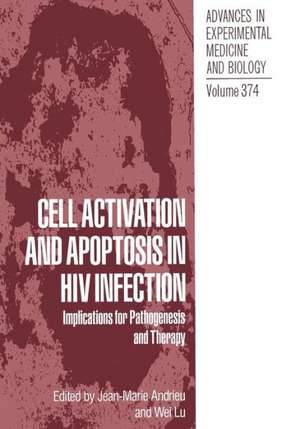 Cell Activation and Apoptosis in HIV Infection: Implications for Pathogenesis and Therapy de Jean-Marie Andrieu