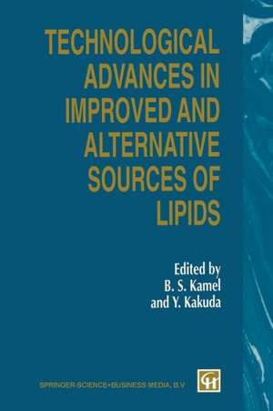 Technological Advances in Improved and Alternative Sources of Lipids de B. S. Kamel