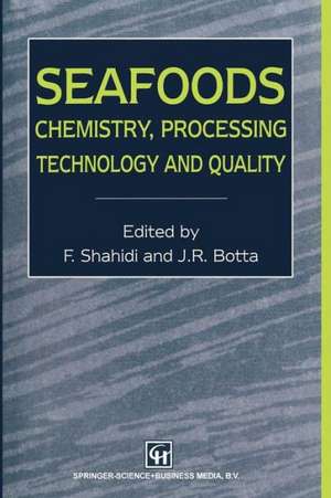 Seafoods: Chemistry, Processing Technology and Quality de Fereidoon Shahidi