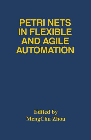 Petri Nets in Flexible and Agile Automation de MengChu Zhou