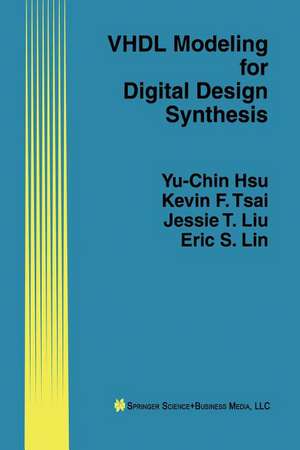 VHDL Modeling for Digital Design Synthesis de Yu-Chin Hsu