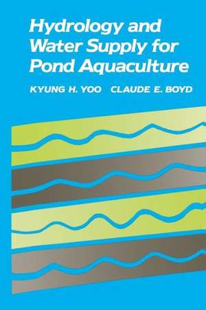 Hydrology and Water Supply for Pond Aquaculture de Kyung H. Yoo