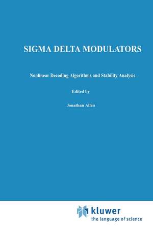 Sigma Delta Modulators: Nonlinear Decoding Algorithms and Stability Analysis de Søren Hein