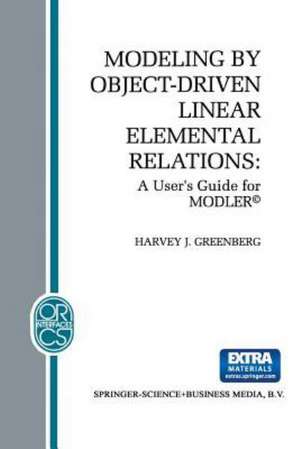 Modeling by Object-Driven Linear Elemental Relations: A User’s Guide for MODLER© de H.J. Greenberg