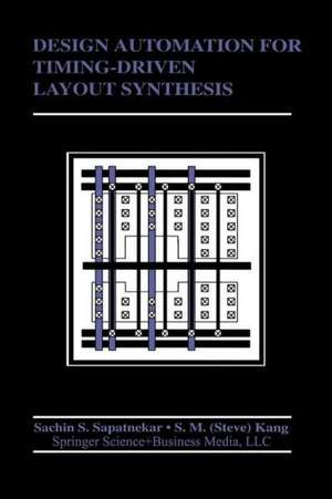 Design Automation for Timing-Driven Layout Synthesis de S. Sapatnekar