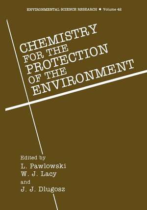 Chemistry for the Protection of the Environment de Lucjan Pawlowski