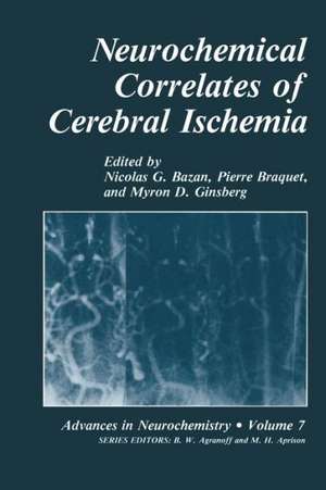 Neurochemical Correlates of Cerebral Ischemia de Nicolas G. Bazan