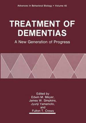 Treatment of Dementias: A New Generation of Progress de Edwin M. Meyer