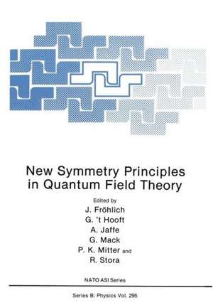 New Symmetry Principles in Quantum Field Theory de J. Frölich