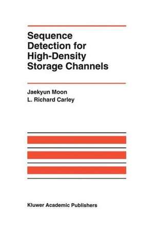 Sequence Detection for High-Density Storage Channels de Jaekyun Moon