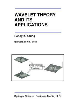 Wavelet Theory and Its Applications de Randy K. Young