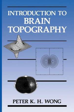 Introduction to Brain Topography de Peter K. H. Wong