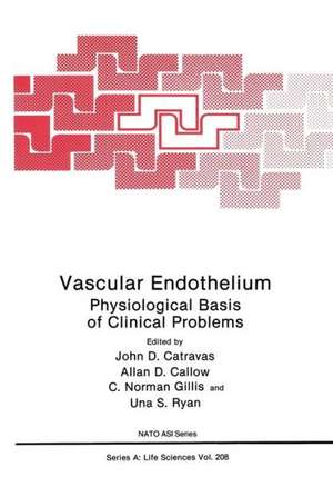 Vascular Endothelium: Physiological Basis of Clinical Problems de John D. Catravas