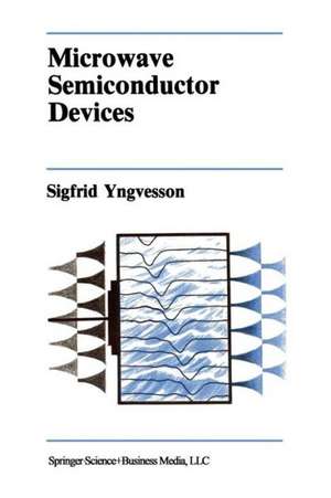 Microwave Semiconductor Devices de Sigfrid Yngvesson