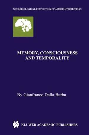 Memory, Consciousness and Temporality de Gianfranco Dalla Barba