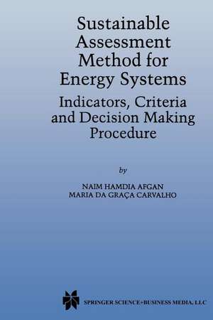 Sustainable Assessment Method for Energy Systems: Indicators, Criteria and Decision Making Procedure de N. Afgan