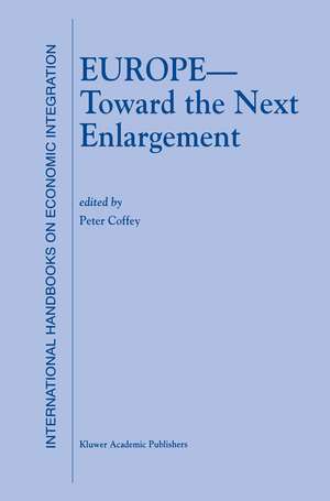 Europe — Toward the Next Enlargement de P. Coffey