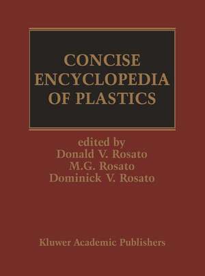 Concise Encyclopedia of Plastics de Marlene G. Rosato