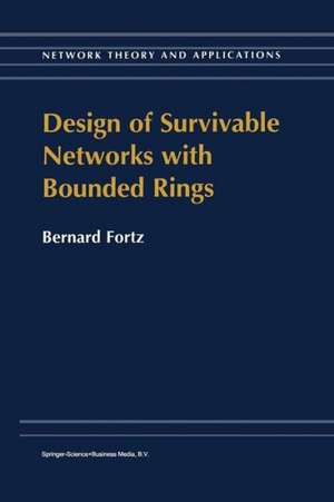 Design of Survivable Networks with Bounded Rings de B. Fortz