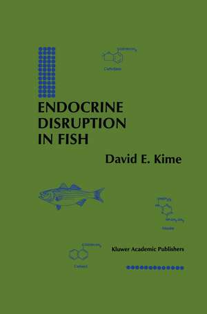 Endocrine Disruption in Fish de David E. Kime