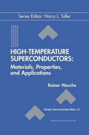 High-Temperature Superconductors: Materials, Properties, and Applications de Rainer Wesche