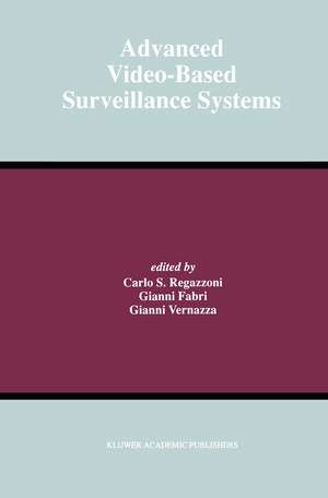 Advanced Video-Based Surveillance Systems de Carlo S. Regazzoni