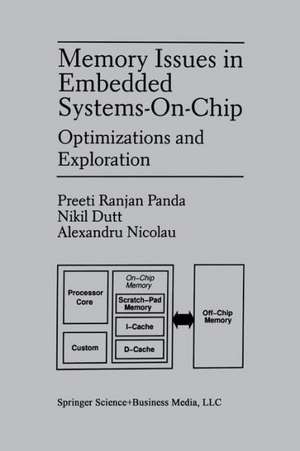 Memory Issues in Embedded Systems-on-Chip: Optimizations and Exploration de Preeti Ranjan Panda